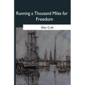 Running a Thousand Miles for Freedom