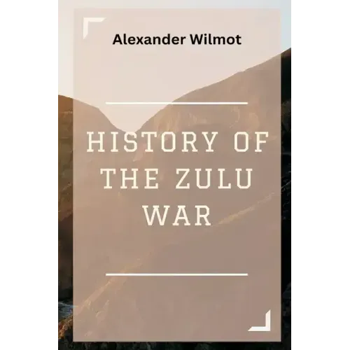 History of the Zulu War