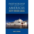 Partnership for the Americas: Western Hemisphere Strategy and U.S. Southern Command