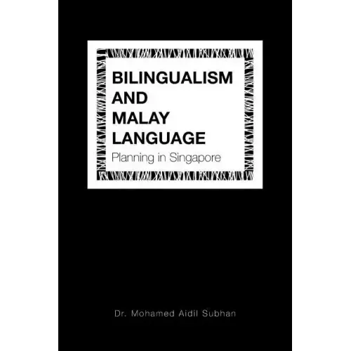 Bilingualism and Malay Language Planning in Singapore