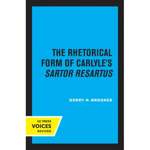 The Rhetorical Form of Carlyle's Sartor Resartus
