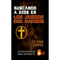 Buscando a Dios en Los Juegos del Hambre: 30 Devocionales Para Inspirar Fe