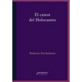 El canon del holocausto: Memorias del terror