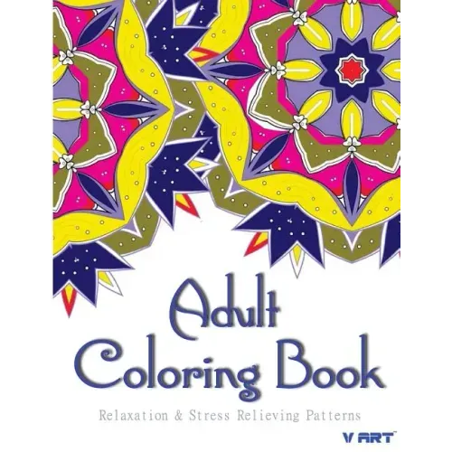 Adult Coloring Book: Coloring Books For Adults: Relaxation & Stress Relieving Patterns