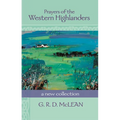 Prayers of the Western Highlanders: A New Collection