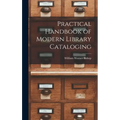 Practical Handbook of Modern Library Cataloging