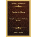 Genius in Chaps: The Life and Works of Charlie Russell