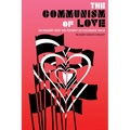 The Communism of Love: An Inquiry Into the Poverty of Exchange Value