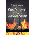 Sus Puertas no Prevalecerán: Lo Que la Biblia Enseña Acerca del Infierno y el Juicío Final