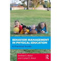 Behavior Management in Physical Education: A Practical Guide
