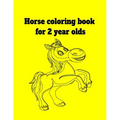 Horse coloring book for 2 year olds