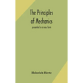 The principles of mechanics: presented in a new form