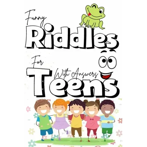 Funny riddles for teens with answers: The best collection riddles puzzles for teens, cute and fun riddles and and brain teasers that will make you so