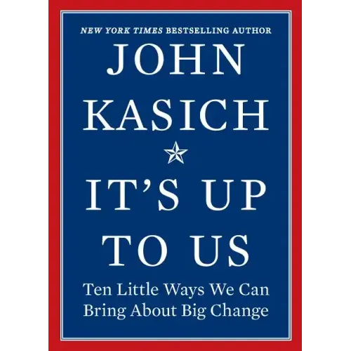 It's Up to Us: Ten Little Ways We Can Bring about Big Change