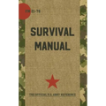 US Army Survival Manual: FM 21-76