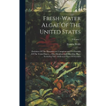 Fresh-water Algae Of The United States: (exclusive Of The Diatomaceae) Complemental To Desmids Of The United States ... One Hundred And Fifty-one Plat