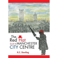 The Red Hat Guide to Manchester City Centre