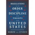 Regulations for the Order and Discipline of the Troops of the United States