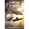 Flying Cups and Saucers: A Christian Perspective on the UFO Phenomenon