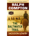 Ralph Compton the Saltwater Trail