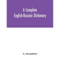 A complete English-Russian dictionary