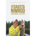 The Dakota Nimrod Grows Older