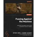 Fuzzing Against the Machine: Automate vulnerability research with emulated IoT devices on QEMU