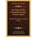 The Music of the Nineteenth Century, and Its Culture: Method of Musical Instruction (1855)