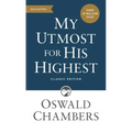 My Utmost for His Highest: Classic Language Mass Market Paperback (a Daily Devotional with 366 Bible-Based Readings)