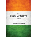 The Irish Goodbye