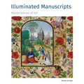 Illuminated Manuscripts Masterpieces of Art