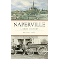 Naperville: A Brief History