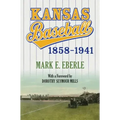 Kansas Baseball, 1858-1941