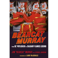 Bearcat Murray: From Ol' Potlicker to Calgary Flames Legend