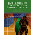 Facing Internet Technology and Gaming Addiction: A Gentle Path to Beginning Recovery from Internet and Video Game Addiction