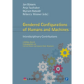 Gendered Configurations of Humans and Machines: Interdisciplinary Contributions