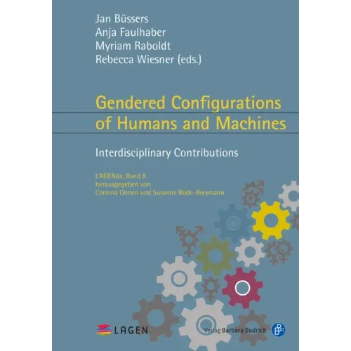 Gendered Configurations of Humans and Machines: Interdisciplinary Contributions