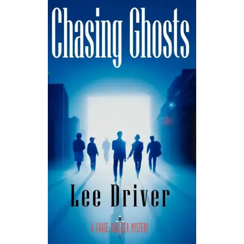 Chasing Ghosts