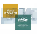 Better Research, Better Design
