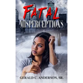 Fatal Misperceptions: Red Flags Rise Everywhere, but Will She Notice?