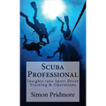 Scuba Professional: Insights into Sport Diver Training & Operations