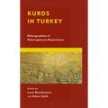 Kurds in Turkey: Ethnographies of Heterogeneous Experiences