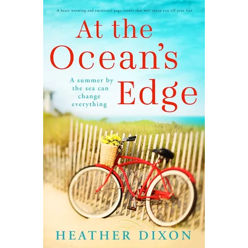 At the Ocean's Edge: A Heart-Warming and Emotional Page-Turner That Will Sweep You Off Your Feet