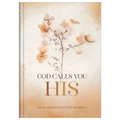 God Calls You His: Daily Devotions for Women