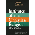 Institutes of the Christian Religion, 1536 Edition