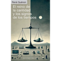 Reino de la Cantidad Y Los Signos de Los Tiempos, El