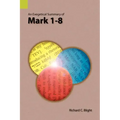 An Exegetical Summary of Mark 1-8