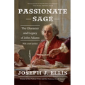 Passionate Sage: The Character and Legacy of John Adams