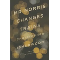 Mr. Norris Changes Trains