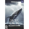 Moby Dick: Easy reader for Spanish learner. Level A2